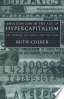 American Law in the Age of Hypercapitalism
