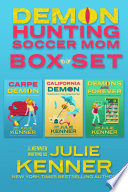 Demon-Hunting Soccer Mom Box Set PDF Book By J. Kenner