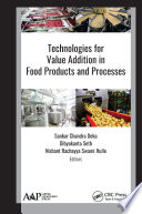 Technologies for Value Addition in Food Products and Processes Book