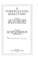 Read Pdf A Tuberculosis Directory Containing a List of Institutions  Associations and Other Agencies Dealing with Tuberculosis in the United States and Canada