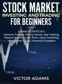 Stock Market Investing and Trading for Beginners  2 Manuscripts in 1 