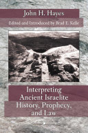 Interpreting Ancient Israelite History  Prophecy  and Law