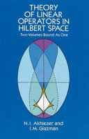 Theory of Linear Operators in Hilbert Space