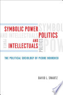 Symbolic Power  Politics  and Intellectuals