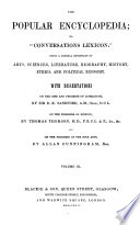 The popular encyclopedia  or   Conversations Lexicon    ed  by A  Whitelaw from the Encyclopedia Americana   Book