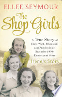 The Shop Girls Irene S Story