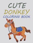 Cute Donkey Coloring Book