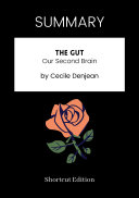 SUMMARY - The Gut: Our Second Brain By Cecile Denjean