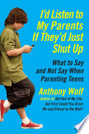 I d Listen to My Parents If They d Just Shut Up Book