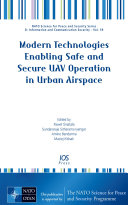 Modern Technologies Enabling Safe and Secure UAV Operation in Urban Airspace