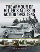 The Armour of Hitler's Allies in Action, 1943–1945