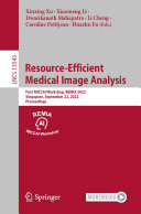 Resource Efficient Medical Image Analysis