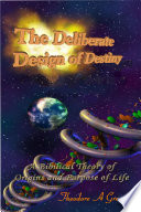 The Deliberate Design of Destiny