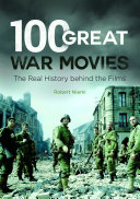 100 Great War Movies: The Real History Behind the Films Pdf/ePub eBook