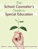 The School Counselor s Guide to Special Education