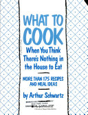 What to Cook when You Think There s Nothing in the House to Eat