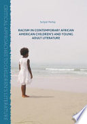 Racism in Contemporary African American Children’s and Young Adult Literature