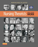 Nursing Theorists and Their Work - E-Book