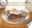 The Ploughman's Lunch and the Miser's Feast