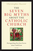 The Seven Big Myths about the Catholic Church Pdf/ePub eBook
