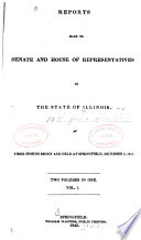 Reports Made to the Senate and House of Representatives of the State of Illinois
