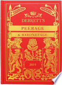 Debrett s Peerage and Baronetage 2019 Book