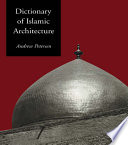 Dictionary of Islamic Architecture Book
