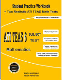 ATI TEAS 6 Subject Test Mathematics: Student Practice Workbook + Two Realistic ATI TEAS Math Tests Paperback