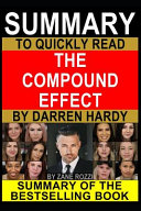 Summary to Quickly Read The Compound Effect by Darren Hardy