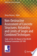 Non Destructive Assessment of Concrete Structures  Reliability and Limits of Single and Combined Techniques