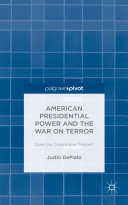 American Presidential Power and the War on Terror  Does the Constitution Matter 