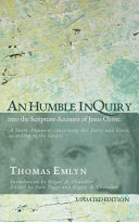 An Humble Inquiry Into the Scripture-Account of Jesus Christ
