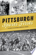 Pittsburgh sports firsts /