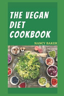 The Vegan Diet Cookbook