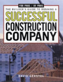 The Builder s Guide to Running a Successful Construction Company