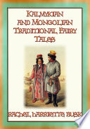 KALMYKIAN and MONGOLIAN TRADITIONAL FAIRY TALES   39 Kalmyk and Mongolian Children s Stories Book