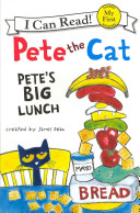 Pete the Cat  Pete s Big Lunch