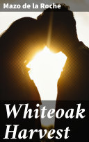 Whiteoak Harvest Pdf/ePub eBook