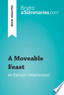 A Moveable Feast by Ernest Hemingway  Book Analysis 