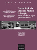 Current Topics in Logic and Analytic Philosophy