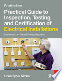 Practical Guide to Inspection  Testing and Certification of Electrical Installations  4th ed