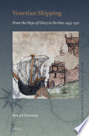 Venetian Shipping from the Days of Glory to Decline  1453   1571
