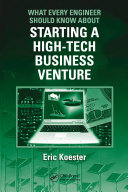 What Every Engineer Should Know About Starting a High Tech Business Venture