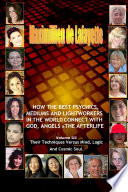 Volume 3  How The Best Psychics  Mediums And Lightworkers In The World Connect With God  Angels And The Afterlife