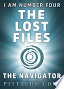 I Am Number Four  The Lost Files  The Navigator