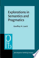 Explorations in Semantics and Pragmatics