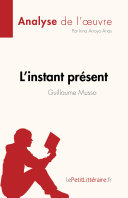 L'instant présent de Guillaume Musso (Analyse de l'œuvre) Pdf/ePub eBook
