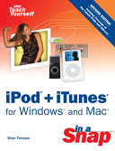 iPod + iTunes for Windows and Mac in a Snap