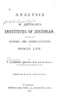 Analysis of M  Ortolan s Institutes of Justinian
