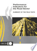 Performance Indicators for the Road Sector Summary of the Field Tests